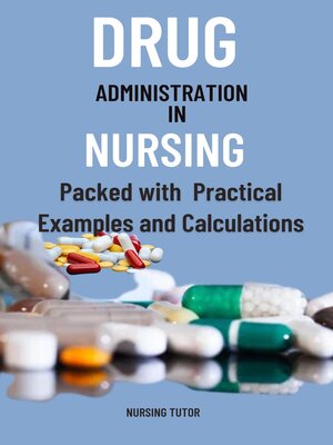 cover image of Drug Administration in Nursing